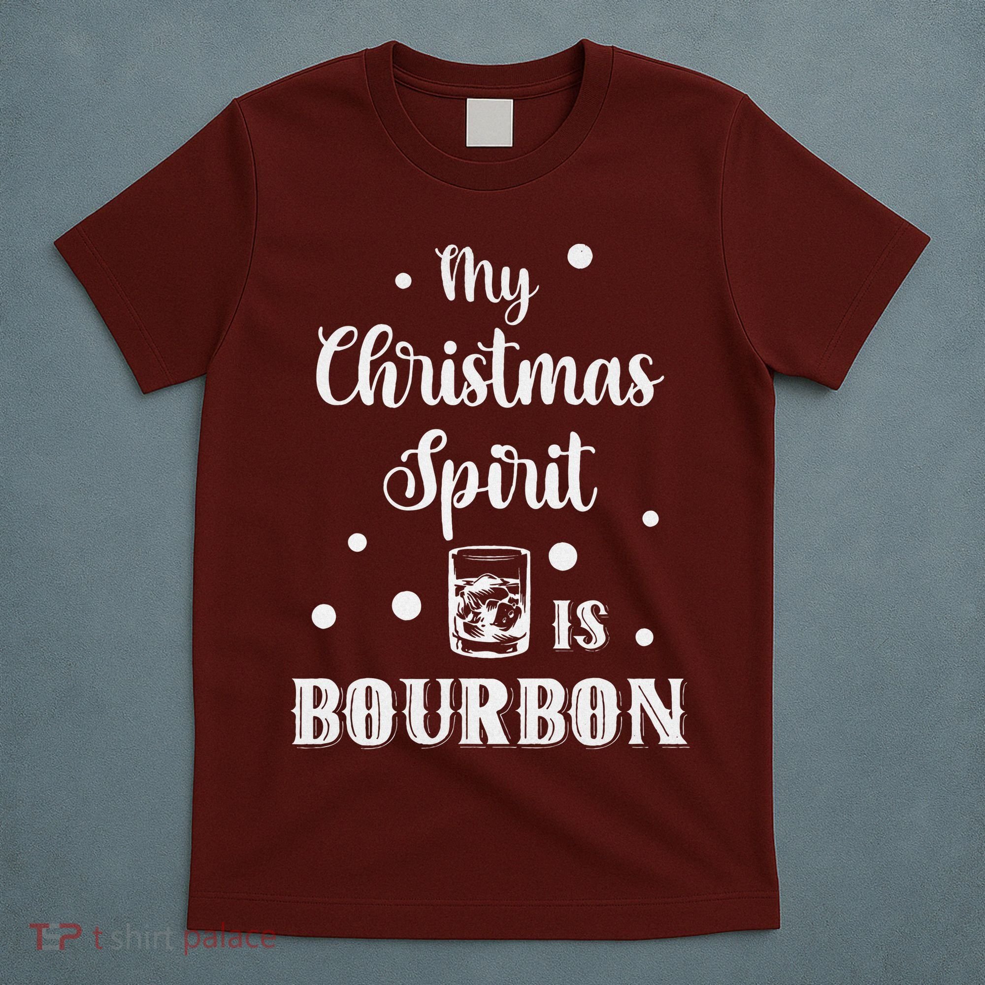 My Christmas Spirit Is Bourbon Funny Holiday Liquor Drinker T-Shirt