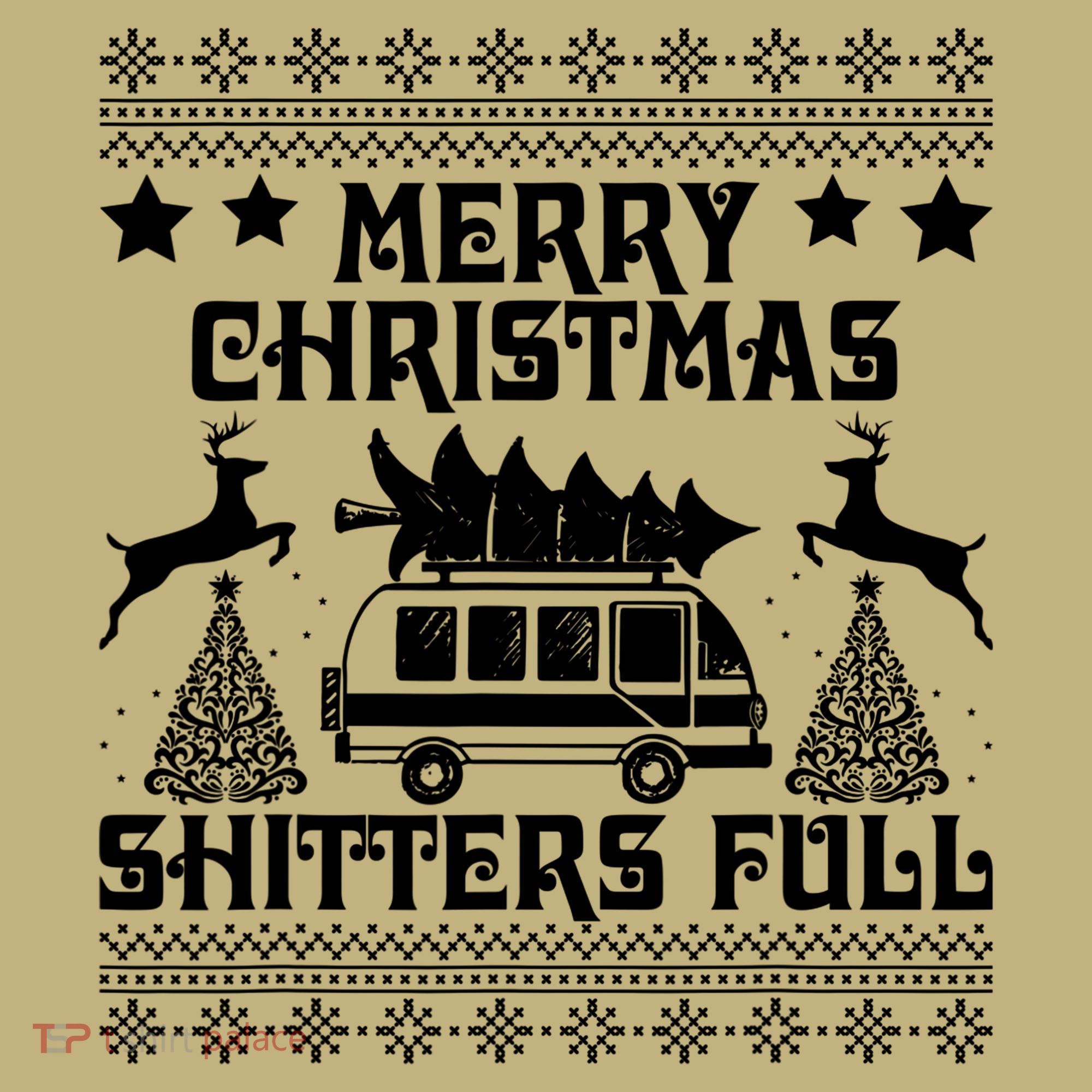 Merry Christmas Shitter Full T Sweatshirt