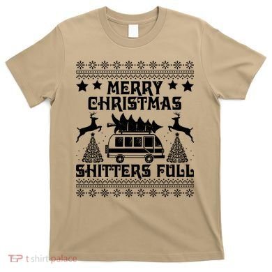 Merry Christmas Shitter Full T T-Shirt