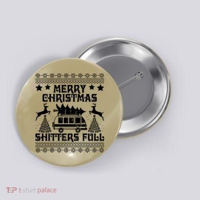 Merry Christmas Shitter Full T Button
