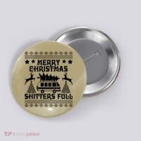 Merry Christmas Shitter Full T Button thumb 0