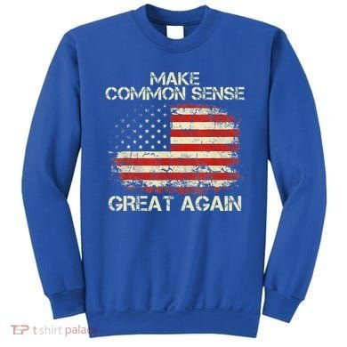 Make Common Sense Great Again Sweatshirt