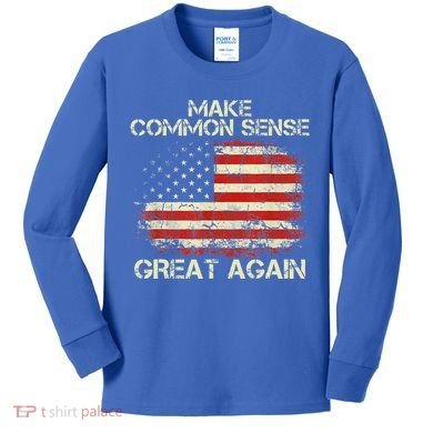 Make Common Sense Great Again Kids Long Sleeve Shirt