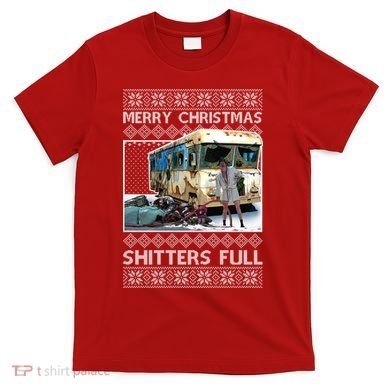 Funny Merry Christmas Shitters Full Ugly Christmas Sweater T-Shirt