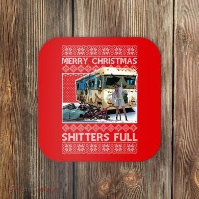Funny Merry Christmas Shitters Full Ugly Christmas Sweater Coaster