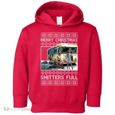 Funny Merry Christmas Shitters Full Ugly Christmas Sweater Toddler Hoodie