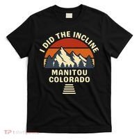Manitou Colorado The Incline Hike I Did It T-Shirt thumb 0
