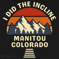 Manitou Colorado The Incline Hike I Did It T-Shirt thumb 7