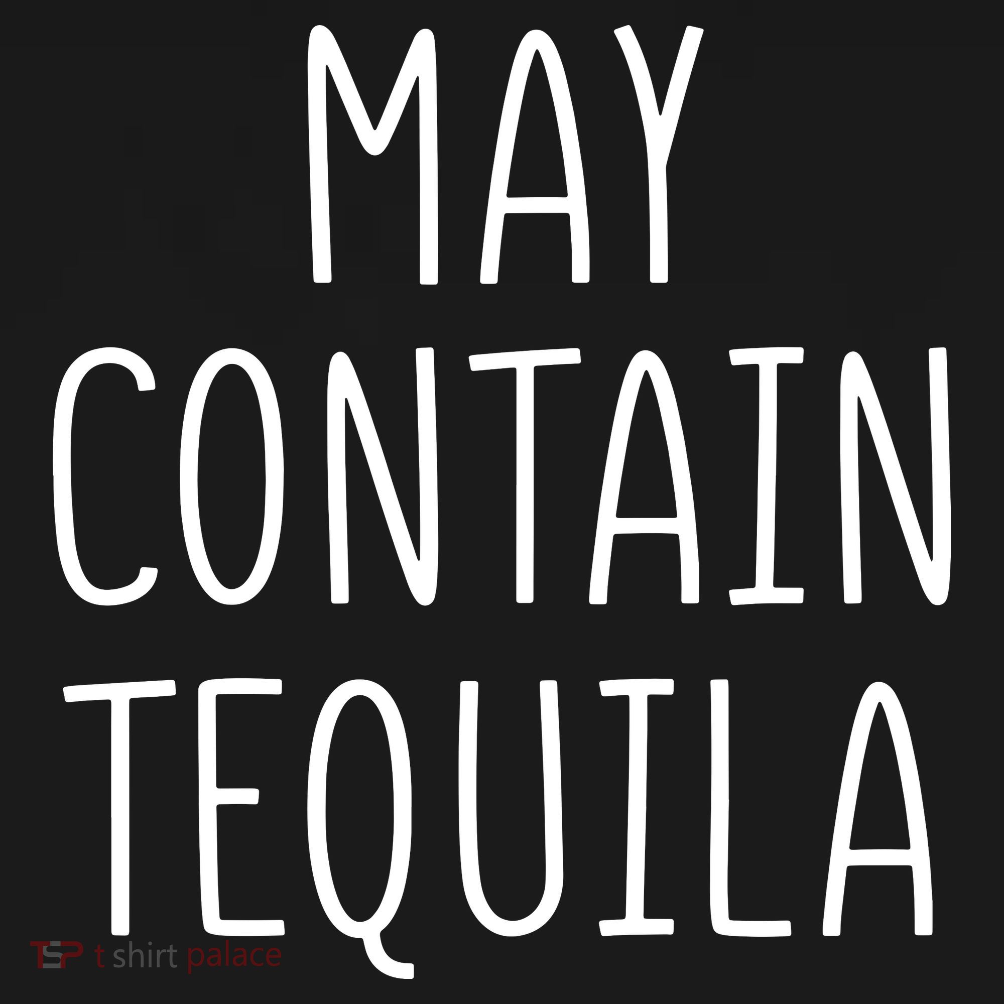 May Contain Tequila Shirt Cinco De Mayo Margarita Mamacita T-Shirt