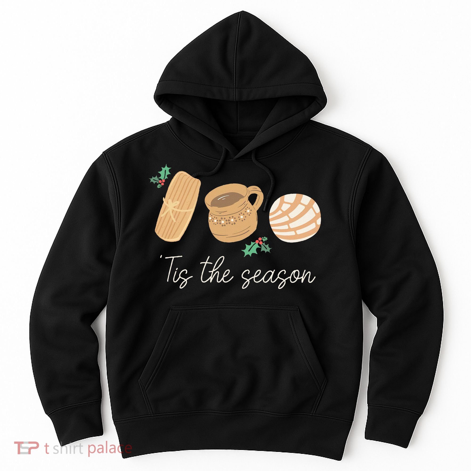 Mexican Christmas Tis The Season Tamale Concha Cafe De Olla  Hoodie