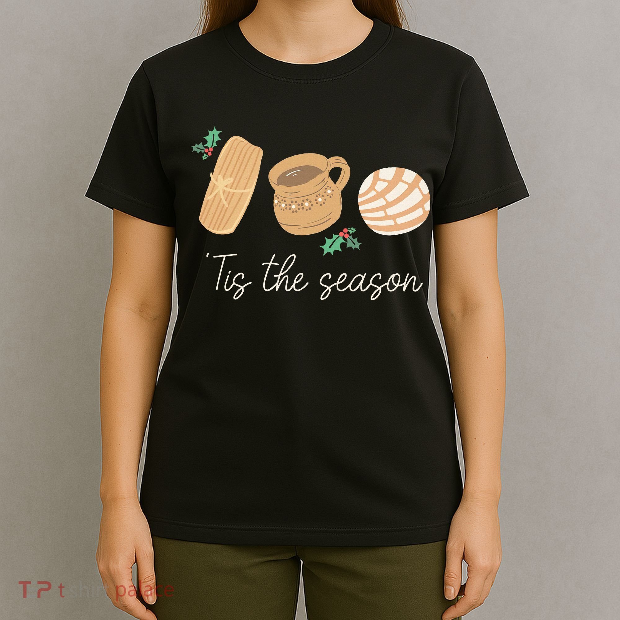Mexican Christmas Tis The Season Tamale Concha Cafe De Olla  T-Shirt