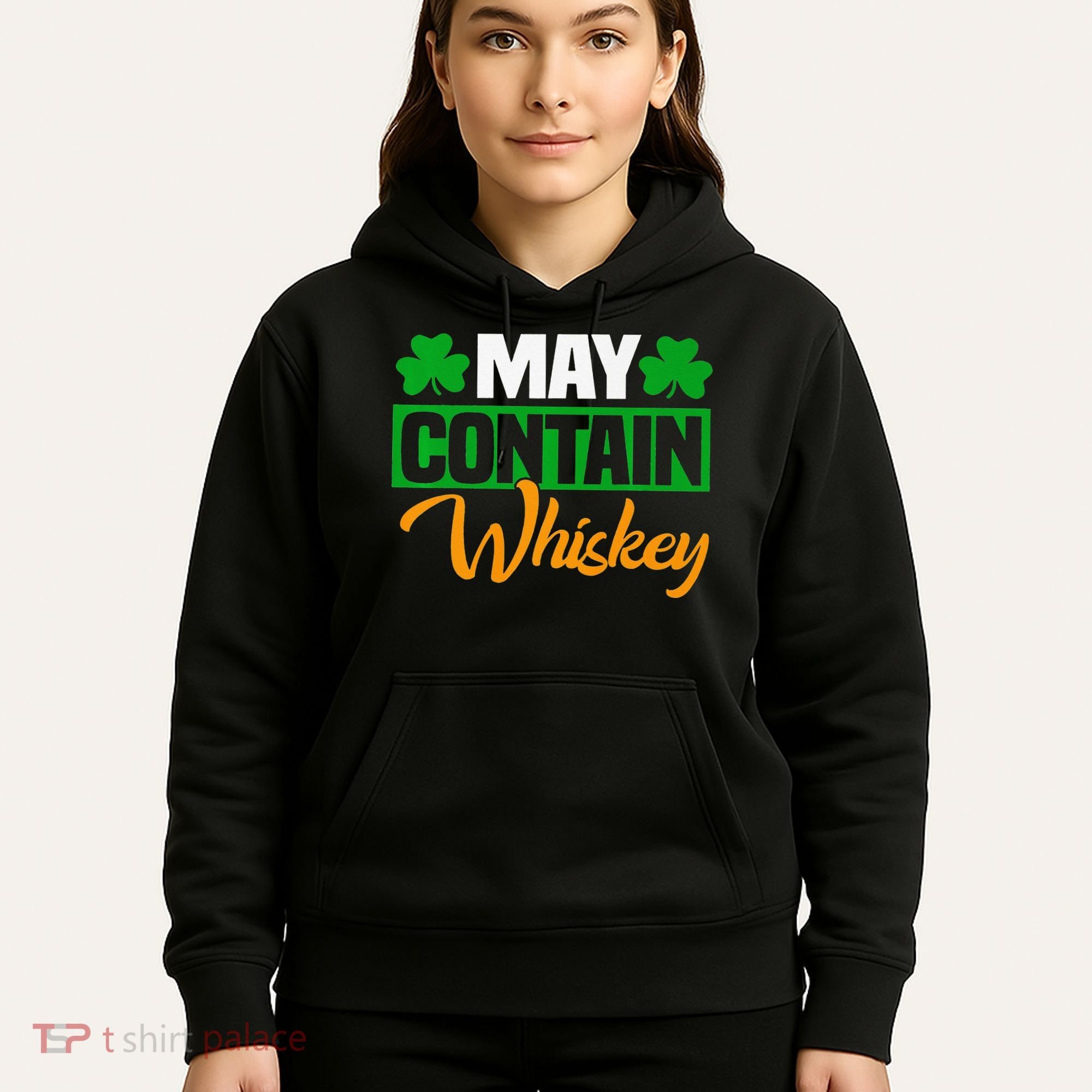May Contain Whiskey Funny Irish St. Patrick's Day Hoodie