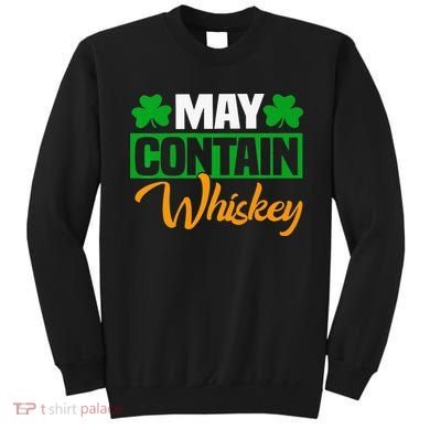 May Contain Whiskey Funny Irish St. Patrick's Day Sweatshirt