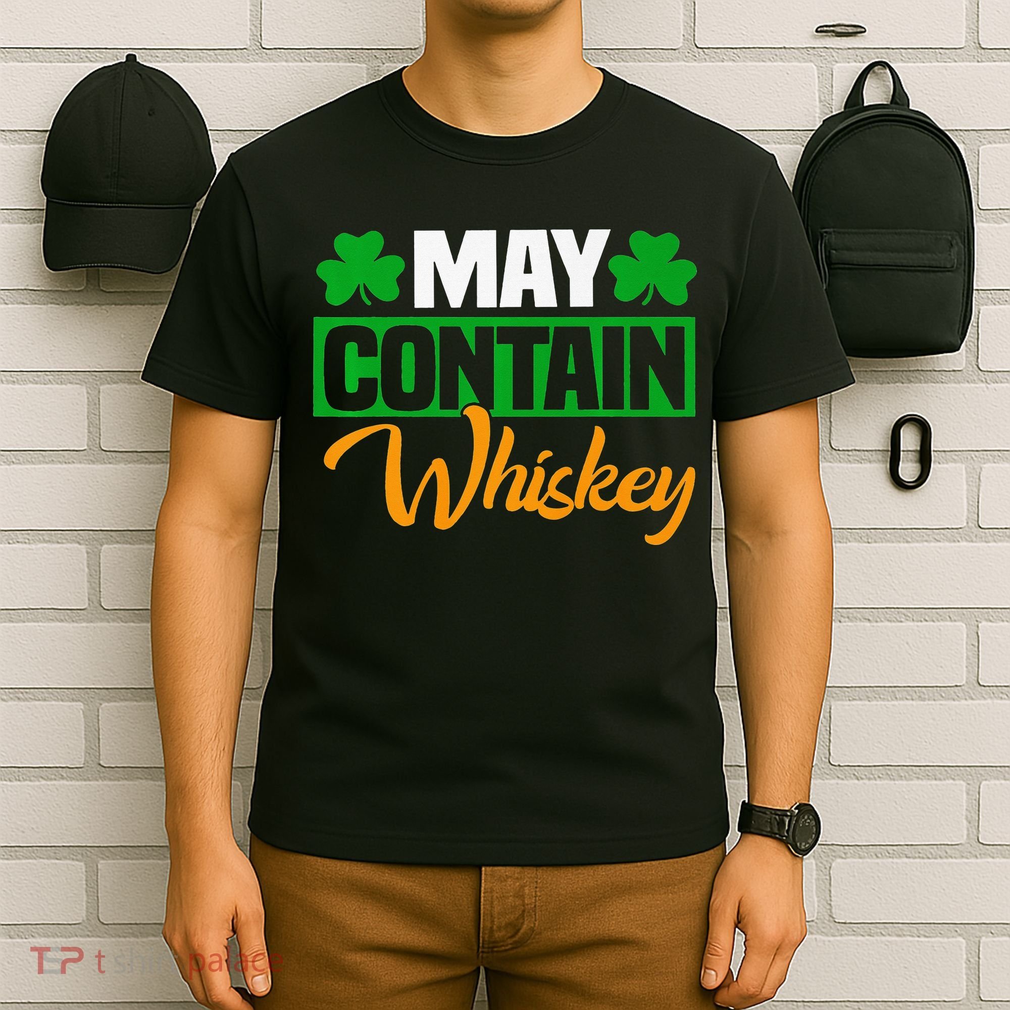 May Contain Whiskey Funny Irish St. Patrick's Day T-Shirt