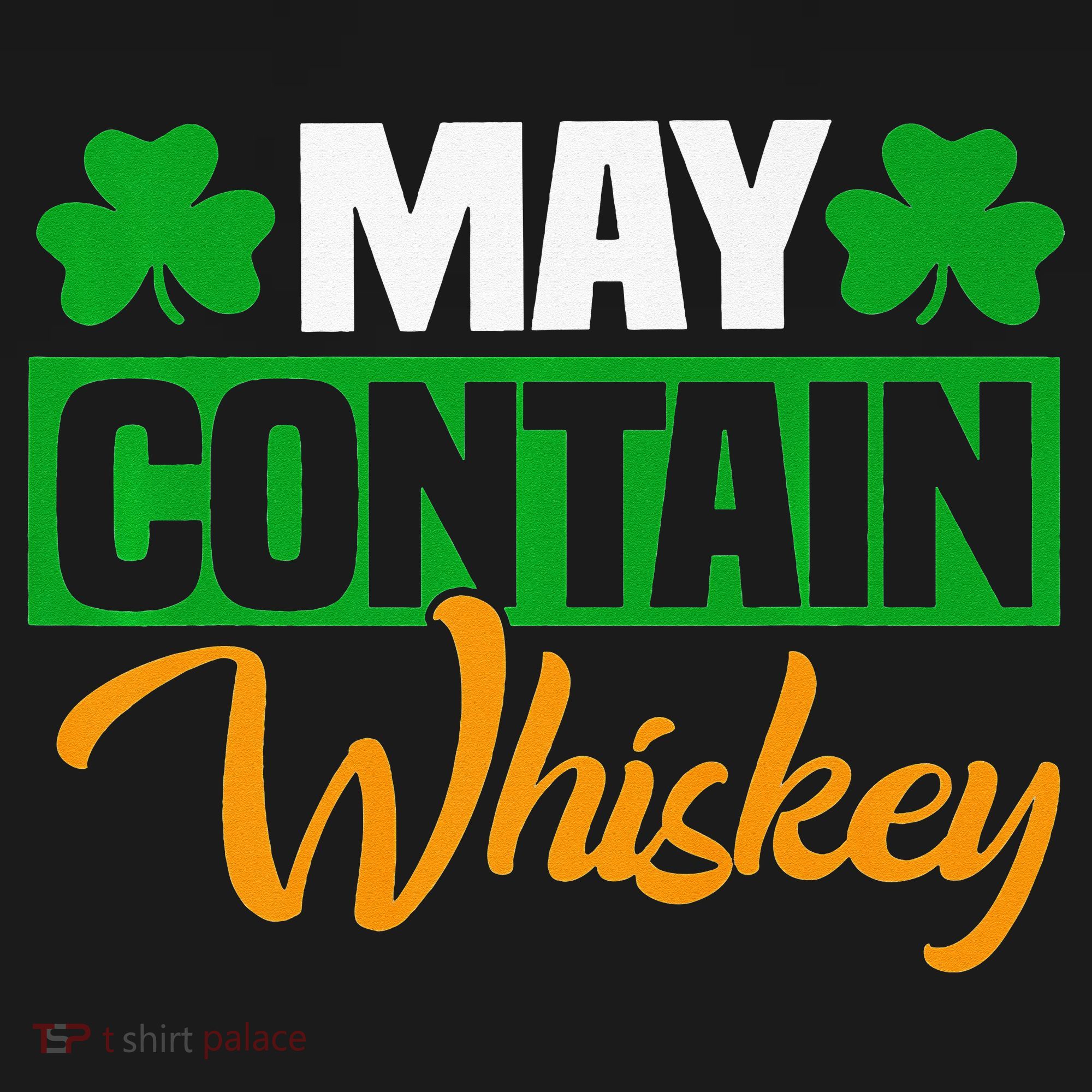 May Contain Whiskey Funny Irish St. Patrick's Day Polo