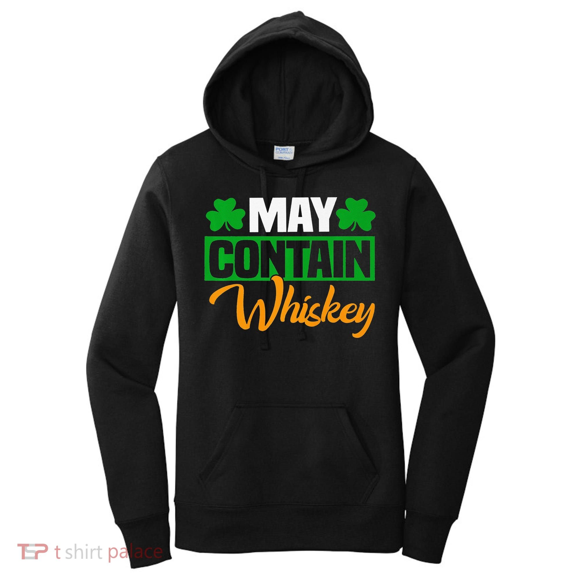 May Contain Whiskey Funny Irish St. Patrick's Day Women's Hoodie