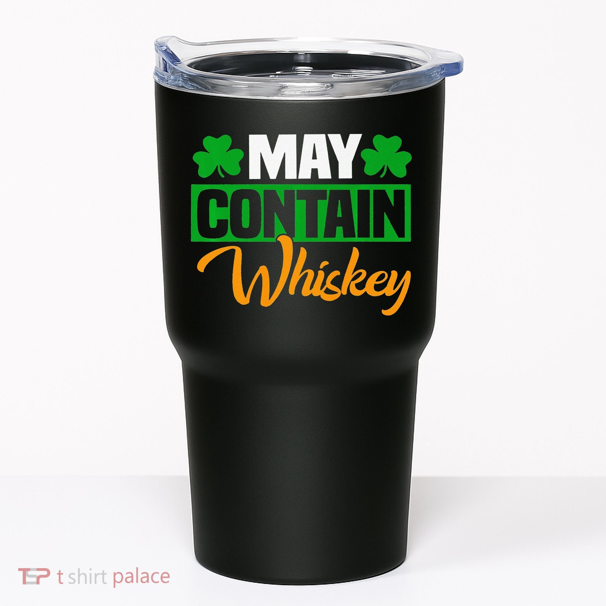 May Contain Whiskey Funny Irish St. Patrick's Day Tumbler
