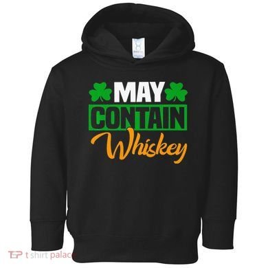 May Contain Whiskey Funny Irish St. Patrick's Day Toddler Hoodie