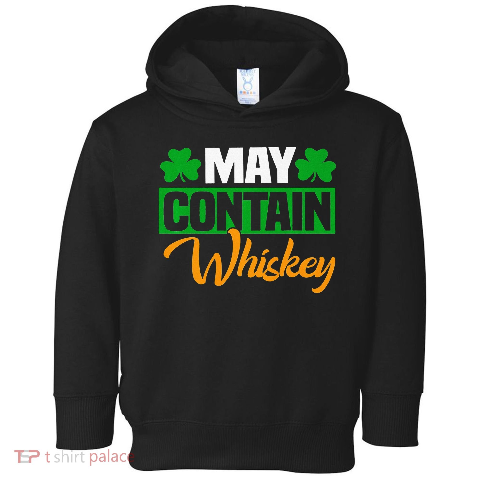 May Contain Whiskey Funny Irish St. Patrick's Day Toddler Hoodie