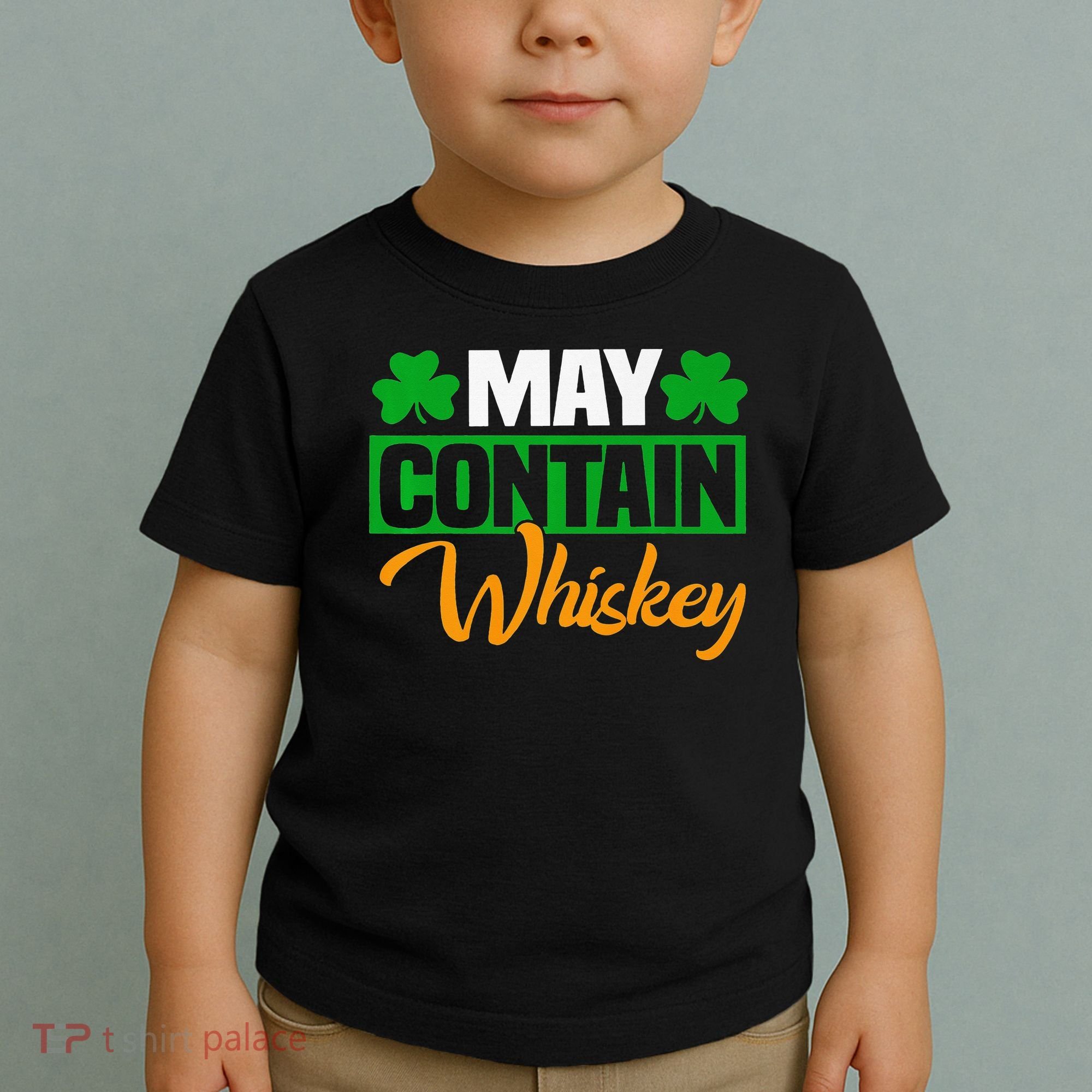 May Contain Whiskey Funny Irish St. Patrick's Day Toddler T-Shirt