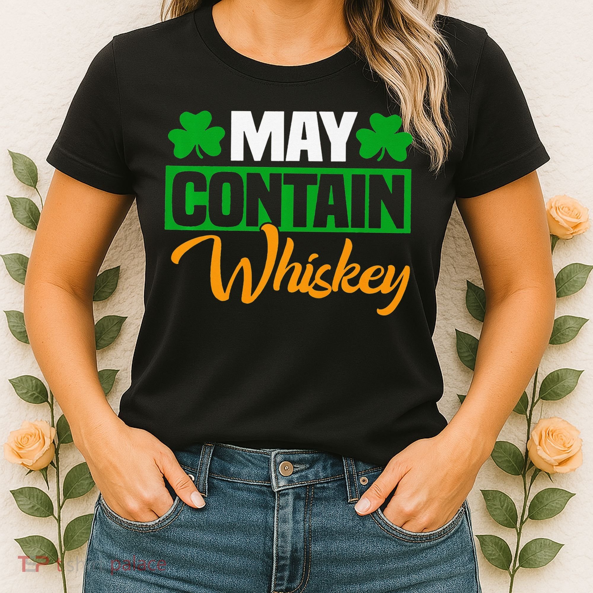 May Contain Whiskey Funny Irish St. Patrick's Day Women's T-Shirt