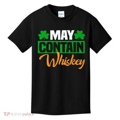 May Contain Whiskey Funny Irish St. Patrick's Day Kids T-Shirt