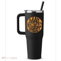 May Contain Whiskey Funny Liquor Drinking 40oz Vacuum Insulated Stainless Steel Travel Tumbler thumb 2