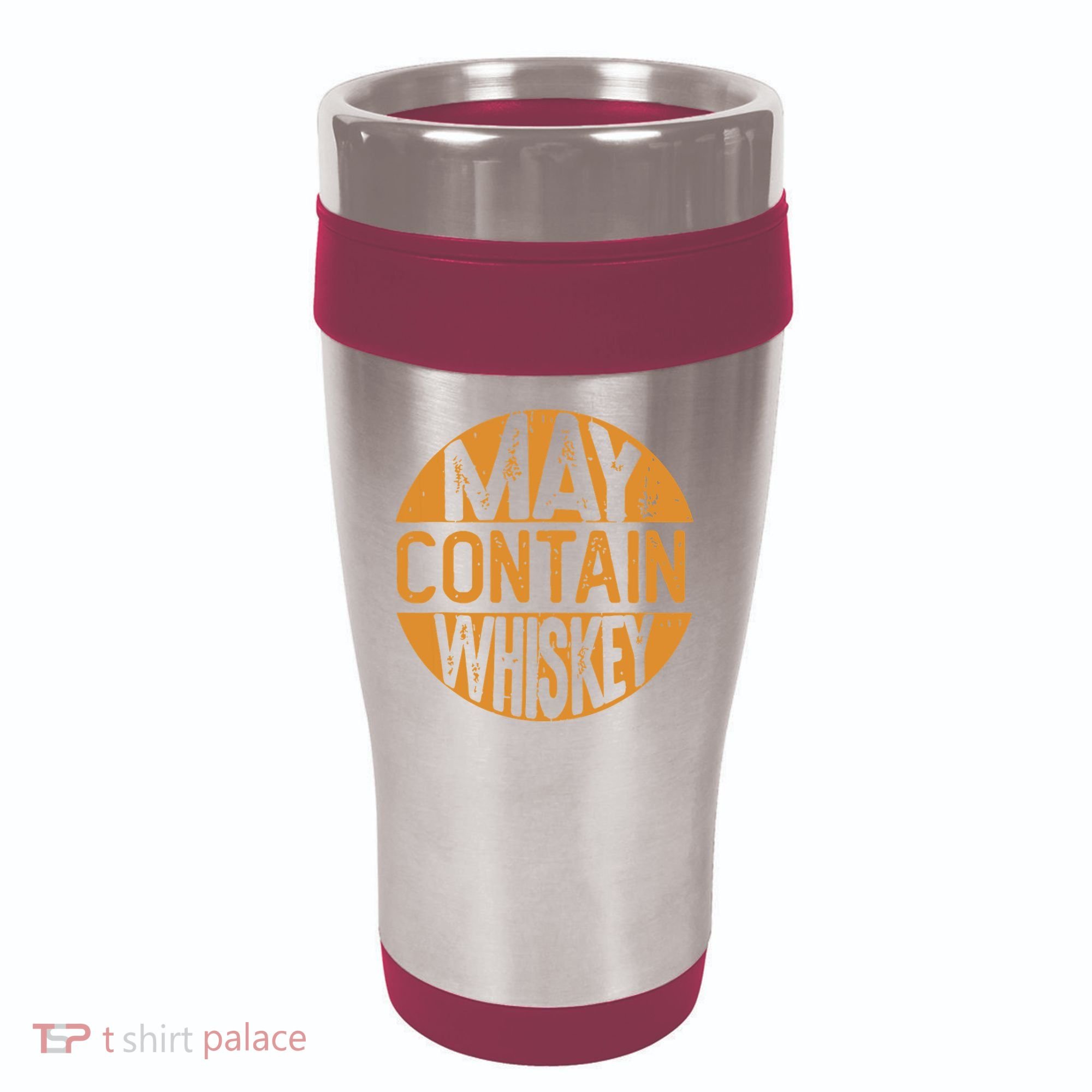 May Contain Whiskey Funny Liquor Drinking 16oz Travel Tumbler
