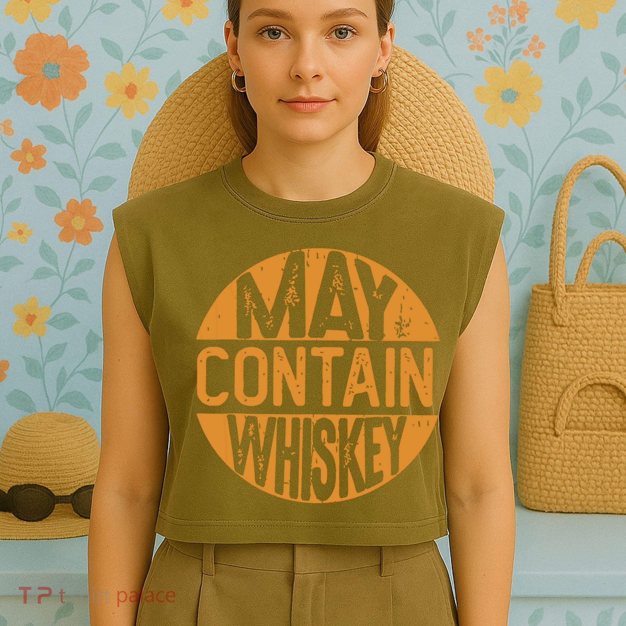 May Contain Whiskey Funny Liquor Drinking Garment-Dyed Women's Muscle Tee