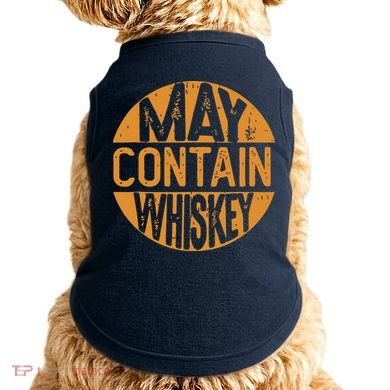 May Contain Whiskey Funny Liquor Drinking Doggie Tank