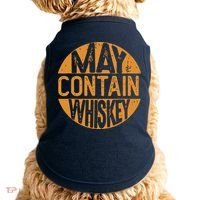 May Contain Whiskey Funny Liquor Drinking Doggie Tank thumb 0