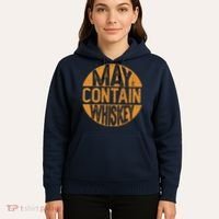 May Contain Whiskey Funny Liquor Drinking Hoodie thumb 5