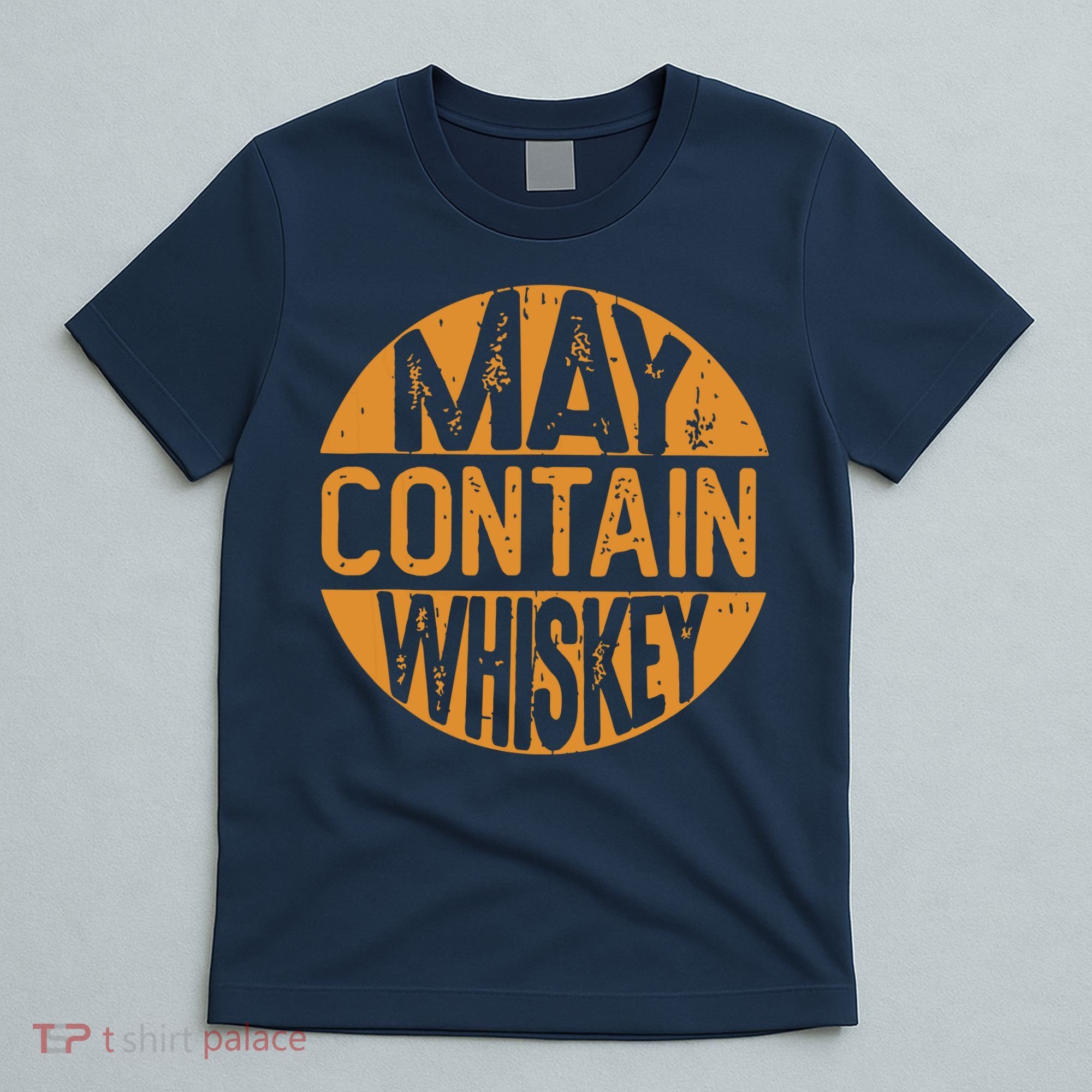 May Contain Whiskey Funny Liquor Drinking T-Shirt