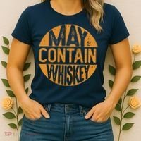 May Contain Whiskey Funny Liquor Drinking Women's T-Shirt thumb 2