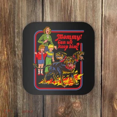 Mommy Can We Keep Him Coaster