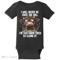 Messy Cow Will Never Be Over Hill I’M Too Darn Tired Climb Baby Bodysuit thumb 0