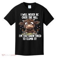 Messy Cow Will Never Be Over Hill I’M Too Darn Tired Climb Kids T-Shirt thumb 0