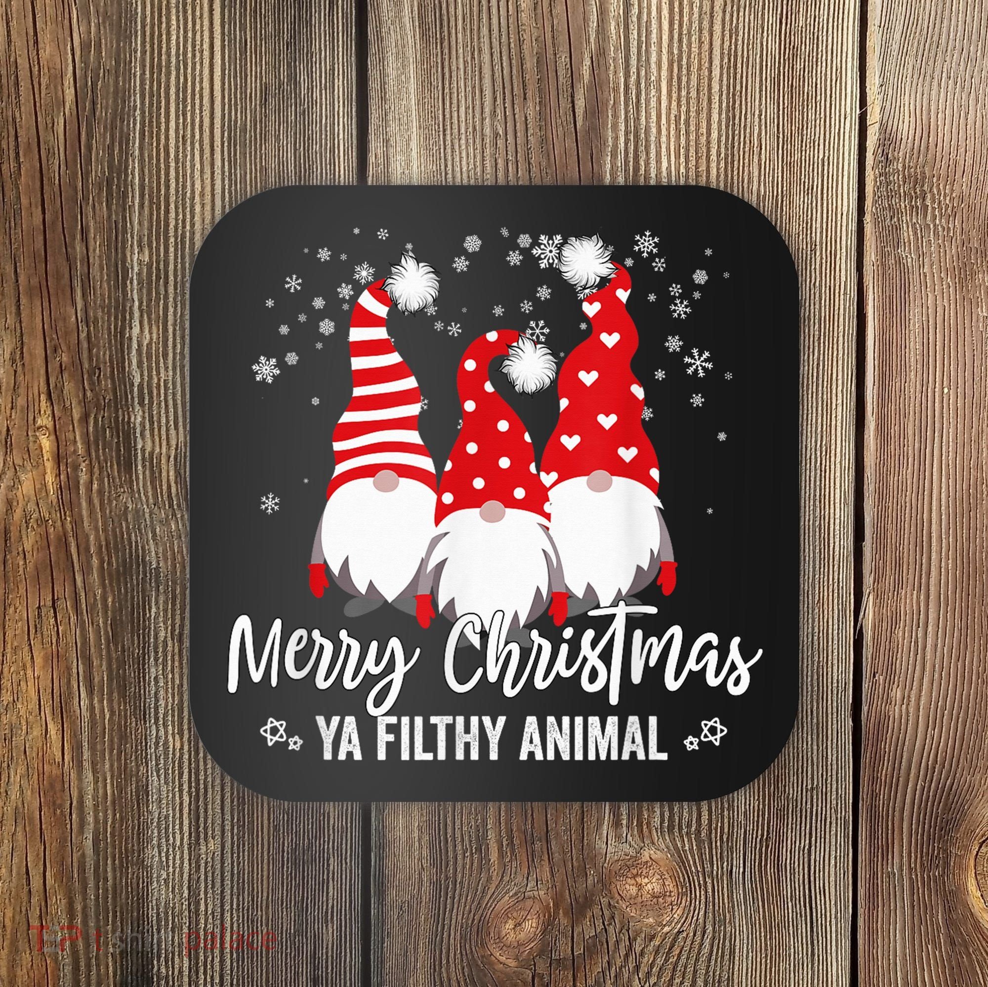 Merry Christmas Ya Filthy Animals Funny Christmas Gnome Coaster