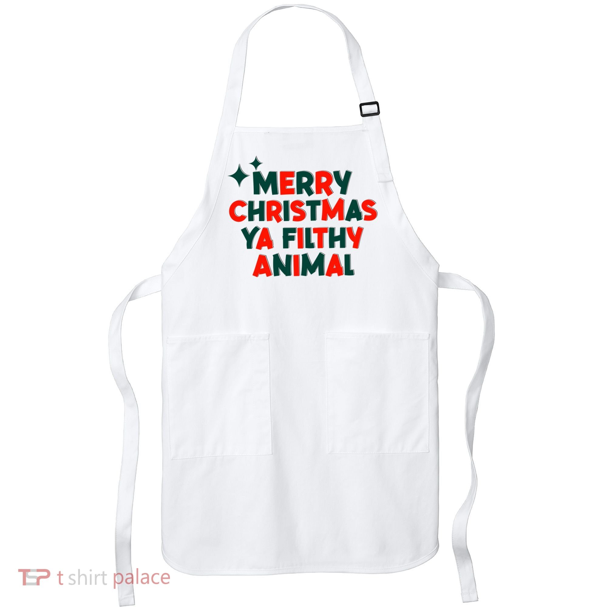 Merry Christmas Ya Filthy Animals Funny Christmas Apron