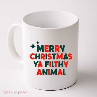 Merry Christmas Ya Filthy Animals Funny Christmas Coffee Mug
