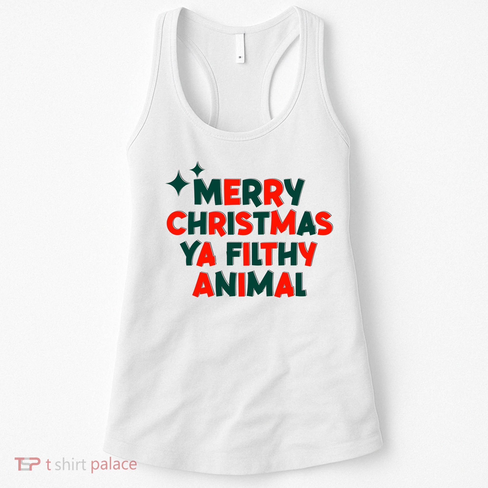 Merry Christmas Ya Filthy Animals Funny Christmas Women's Tank Top