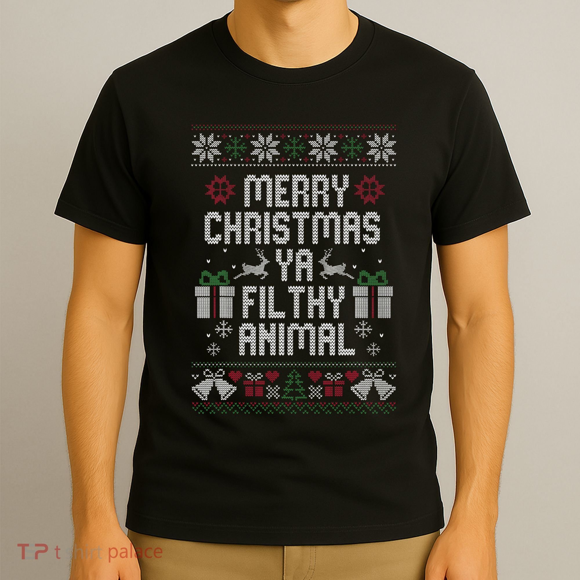 Merry Christmas Ya Filthy Animal Ugly T-Shirt