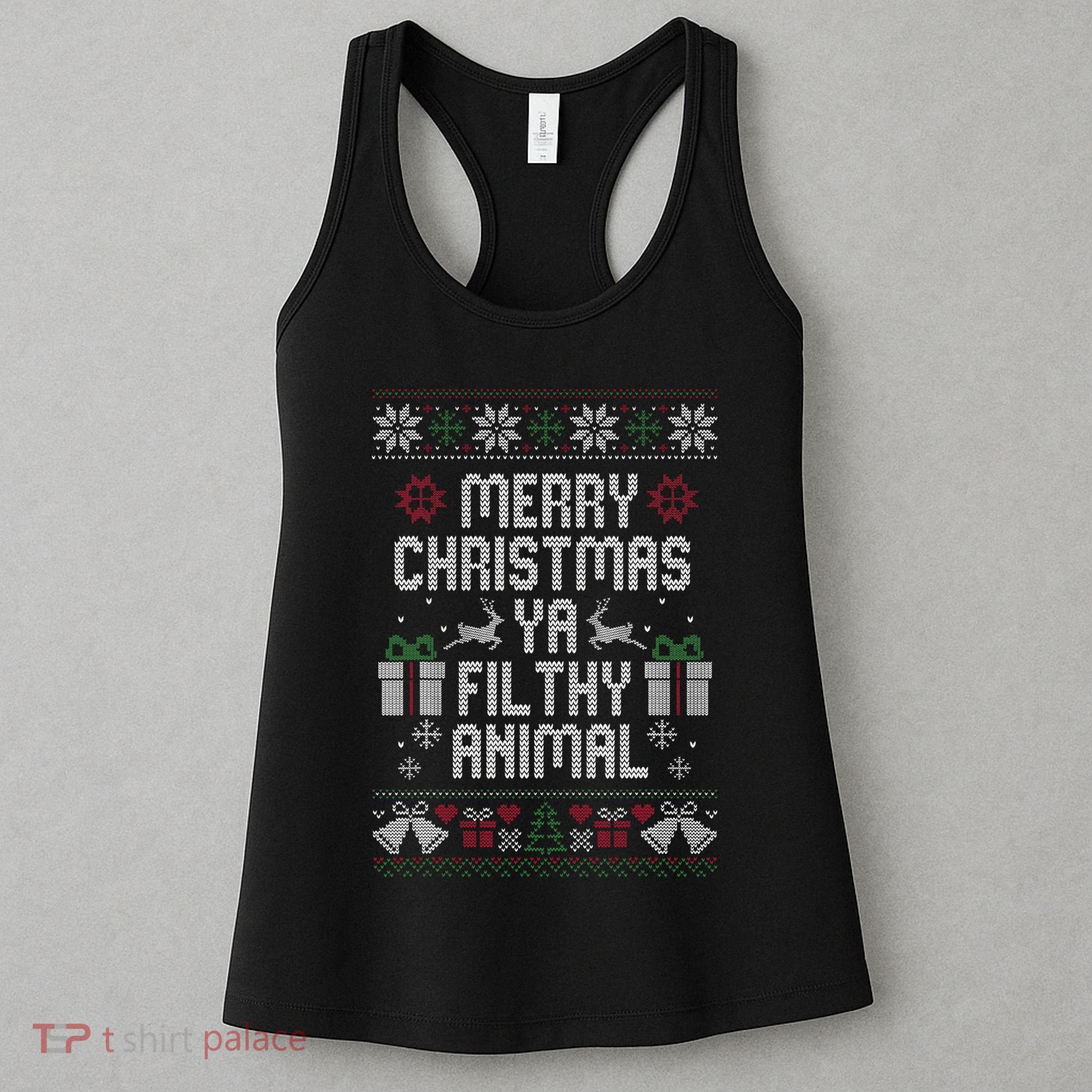 Merry Christmas Ya Filthy Animal Ugly Women's Tank Top