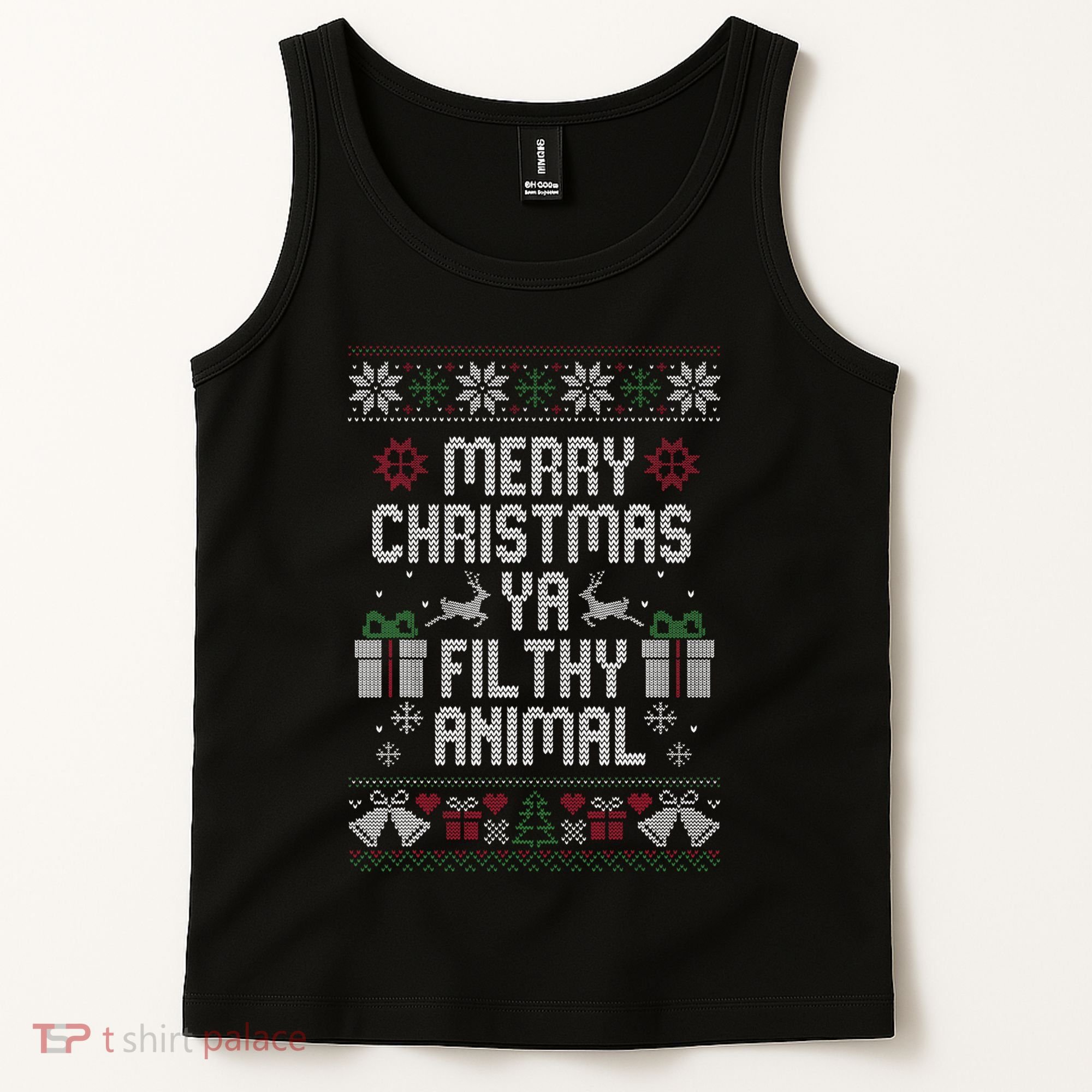 Merry Christmas Ya Filthy Animal Ugly Tank Top