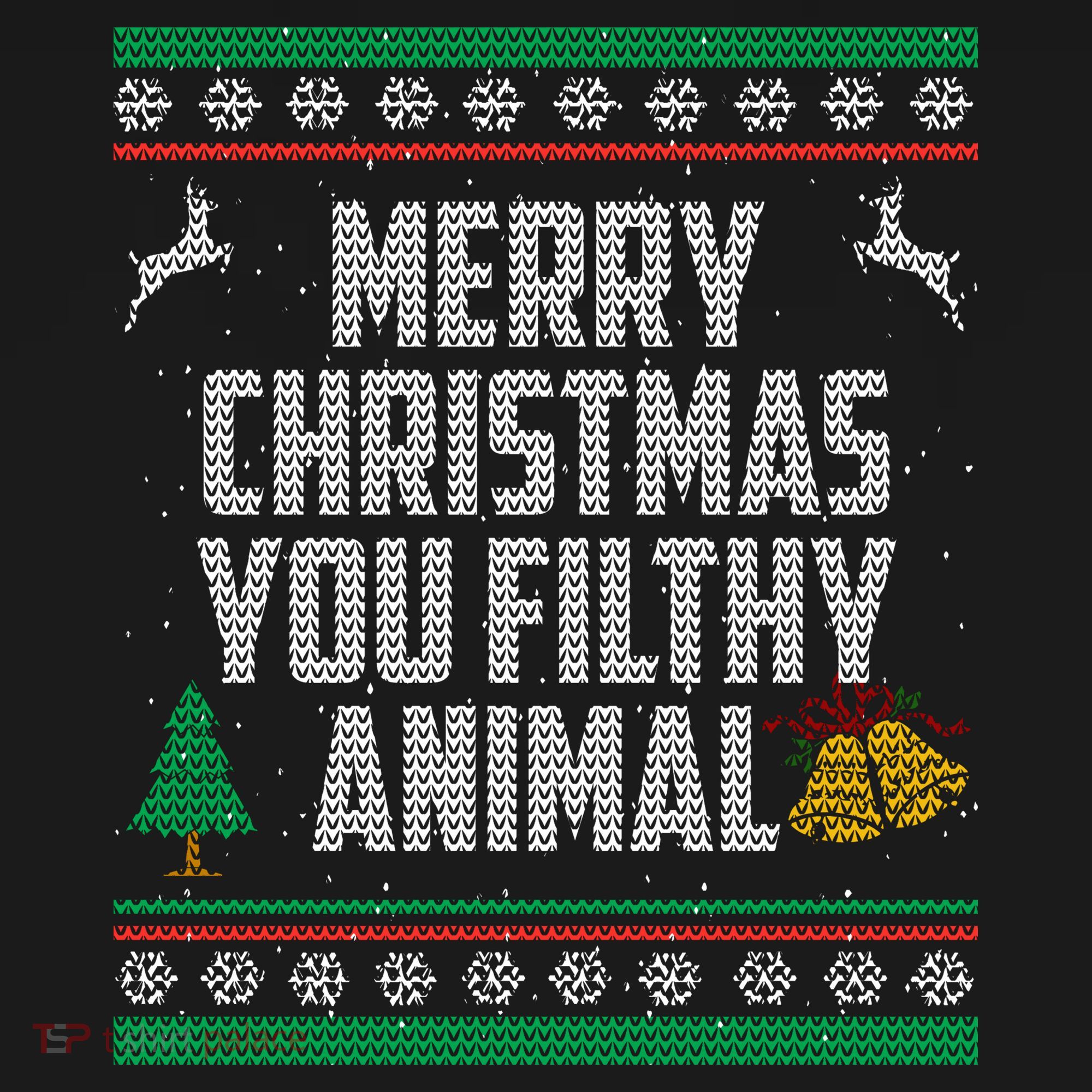 Merry Christmas You Filthy Animal Ugly Hoodie