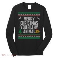 Merry Christmas You Filthy Animal Ugly Long Sleeve Shirt thumb 0