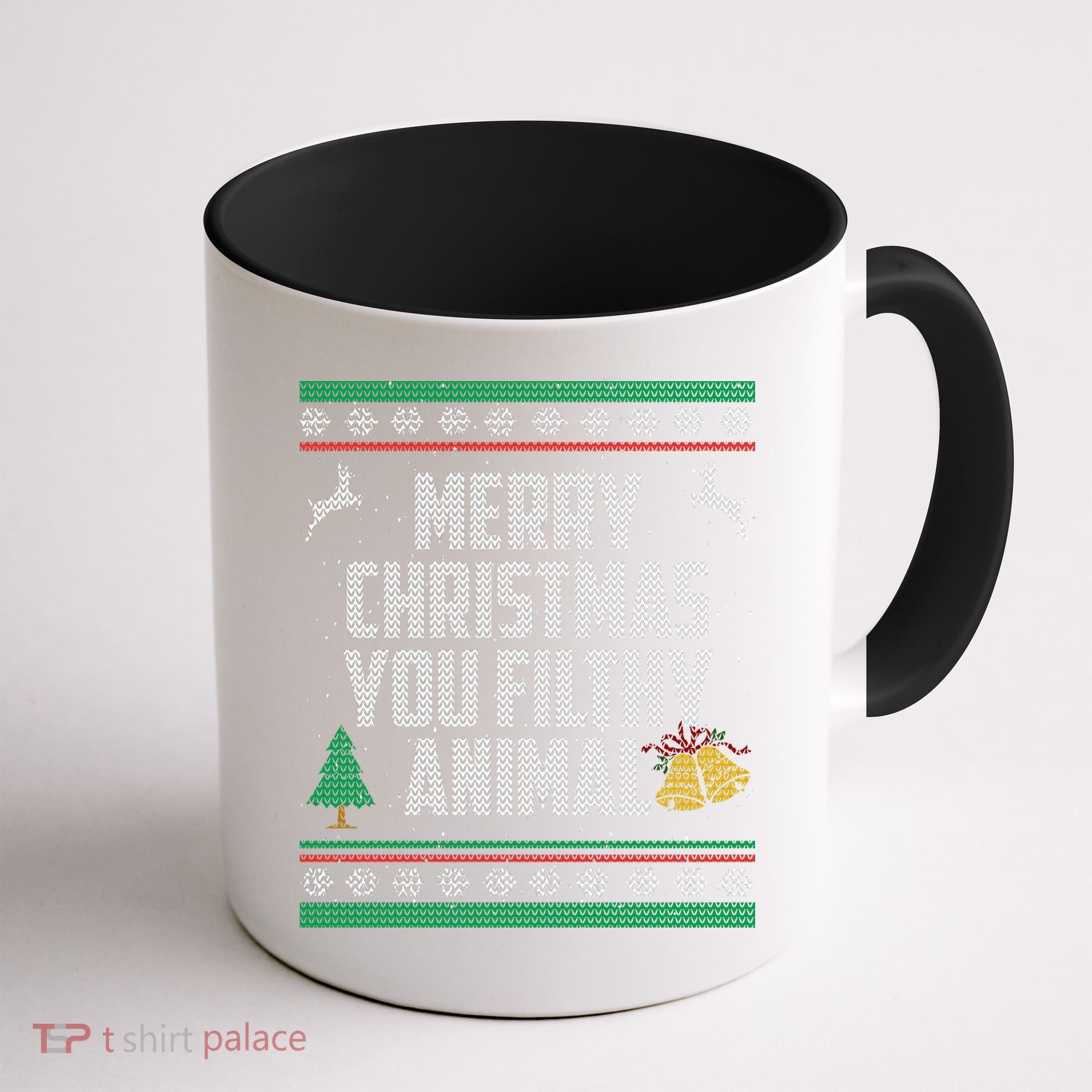 Merry Christmas You Filthy Animal Ugly Coffee Mug