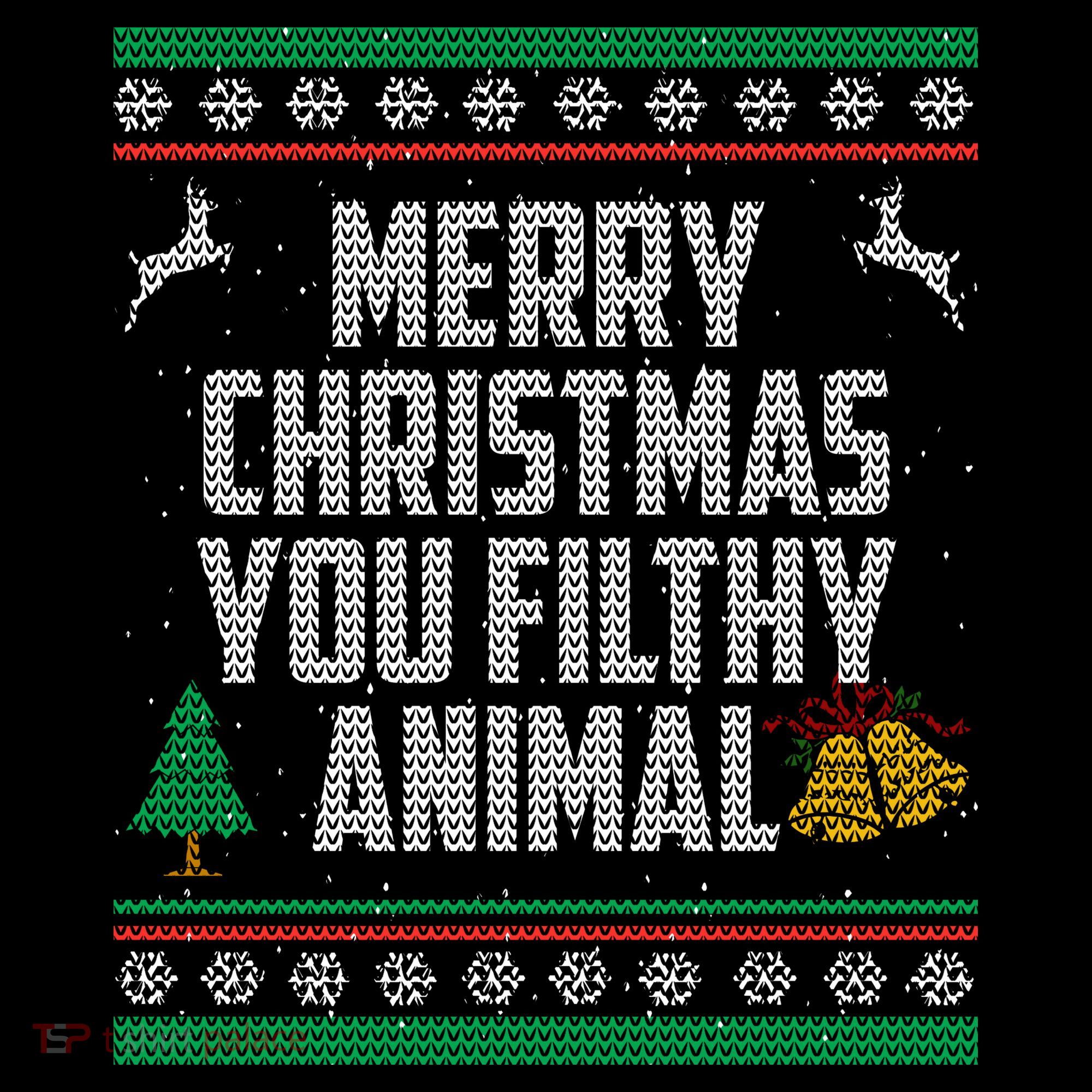Merry Christmas You Filthy Animal Ugly Coffee Mug
