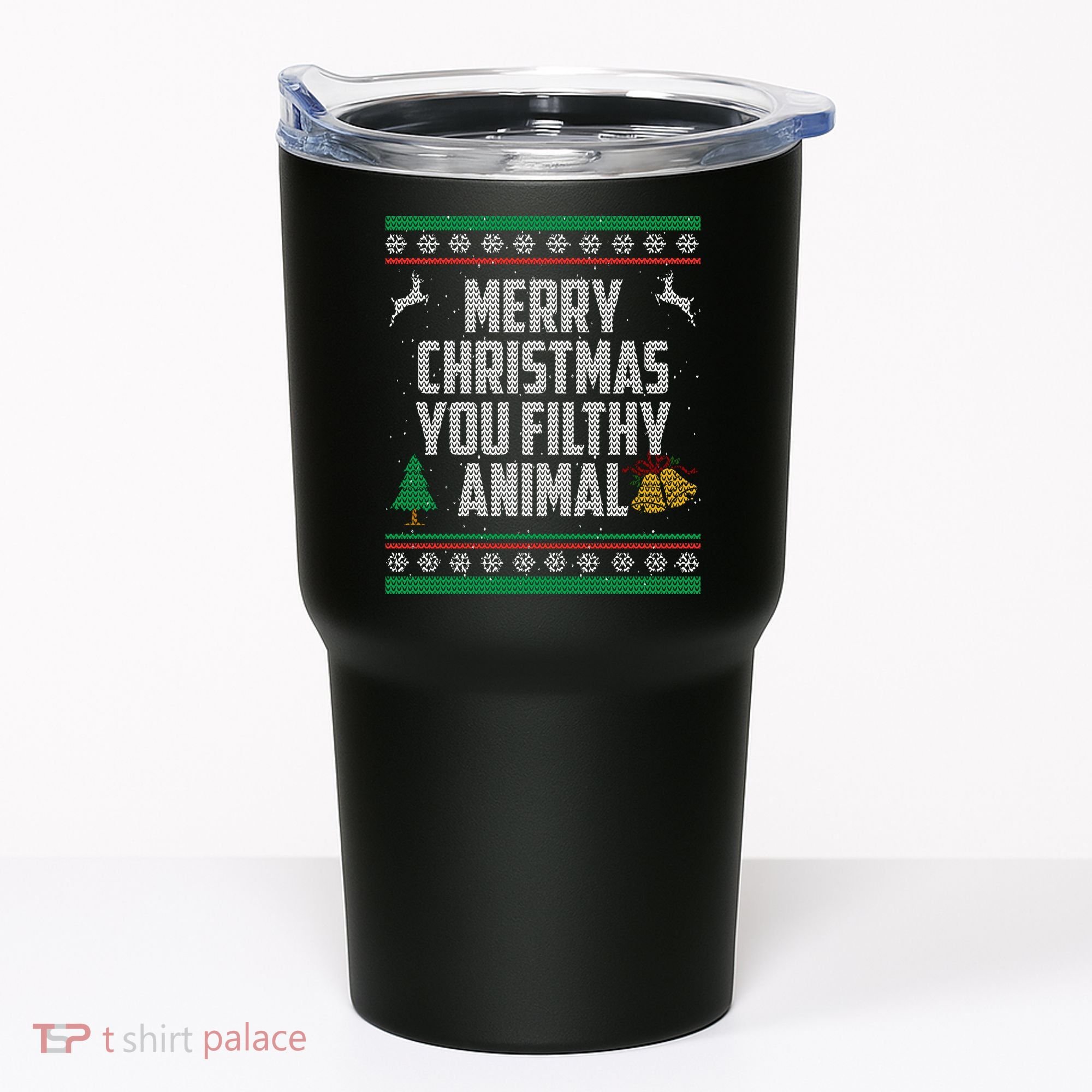 Merry Christmas You Filthy Animal Ugly Tumbler