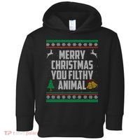 Merry Christmas You Filthy Animal Ugly Toddler Hoodie thumb 0